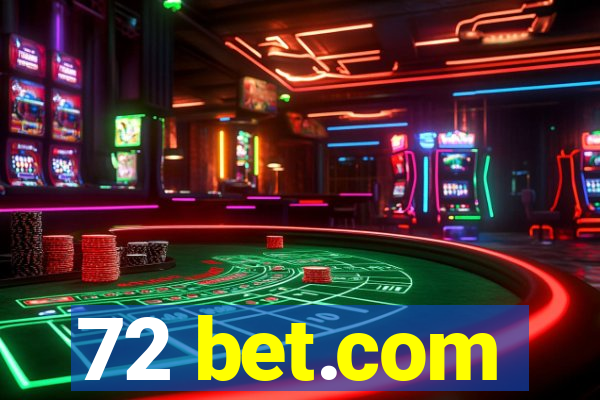 72 bet.com